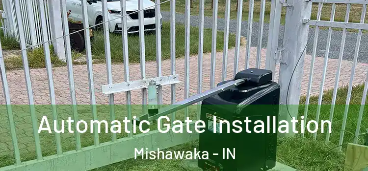 Automatic Gate Installation Mishawaka - IN