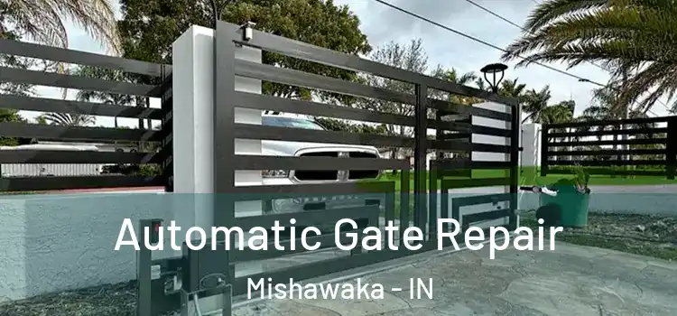 Automatic Gate Repair Mishawaka - IN