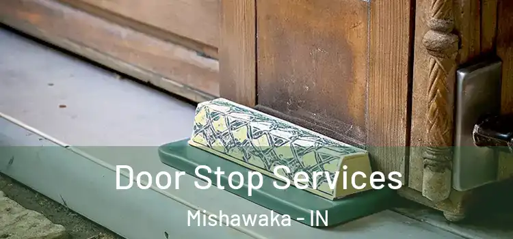 Door Stop Services Mishawaka - IN