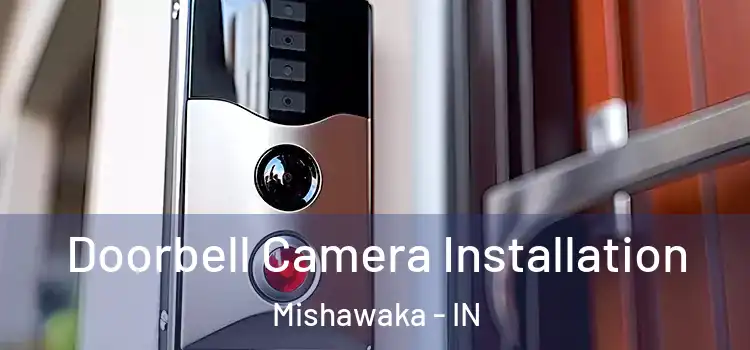  Doorbell Camera Installation Mishawaka - IN