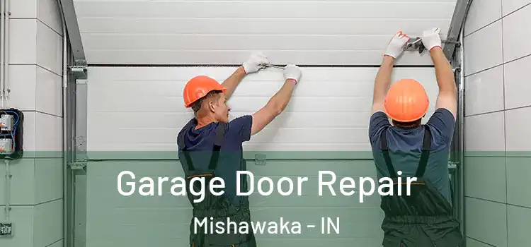  Garage Door Repair Mishawaka - IN