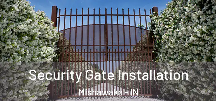 Security Gate Installation Mishawaka - IN