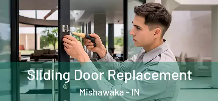 Sliding Door Replacement Mishawaka - IN