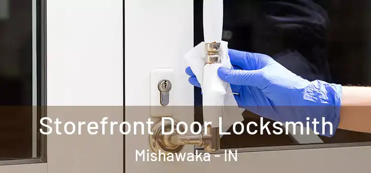 Storefront Door Locksmith Mishawaka - IN